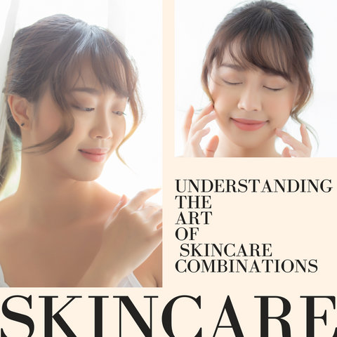Understanding the Art of Skincare Combinations