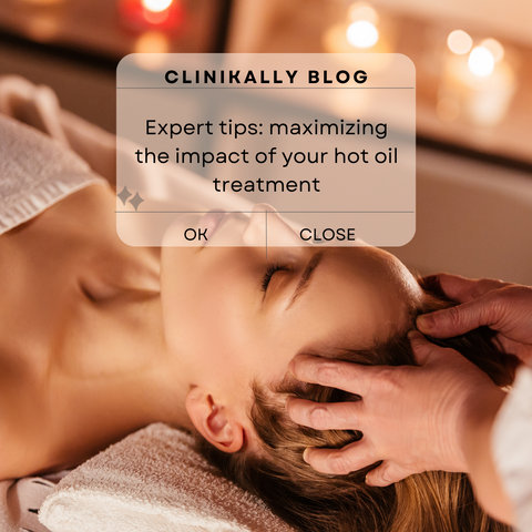 Expert tips: maximizing the impact of your hot oil treatment