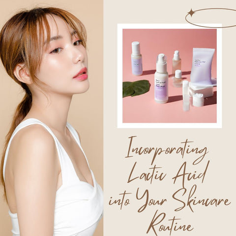 Incorporating Lactic Acid into Your Skincare Routine
