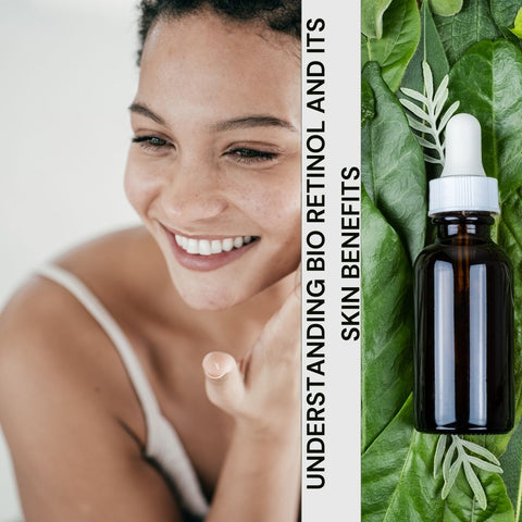 Understanding Bio Retinol and Its Skin Benefits