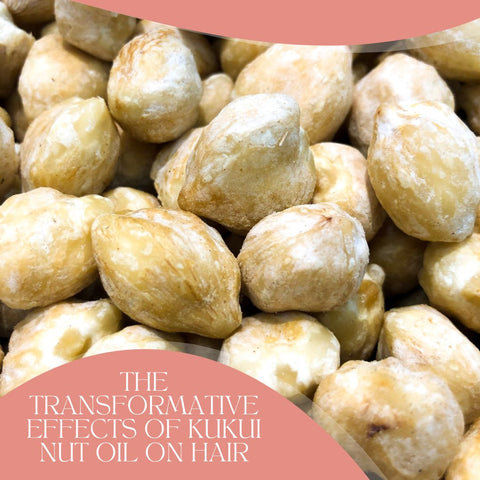 The Transformative Effects of Kukui Nut Oil on Hair