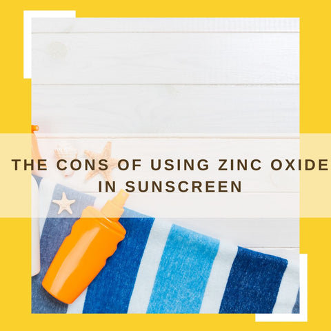 The Cons of Using Zinc Oxide in Sunscreen
