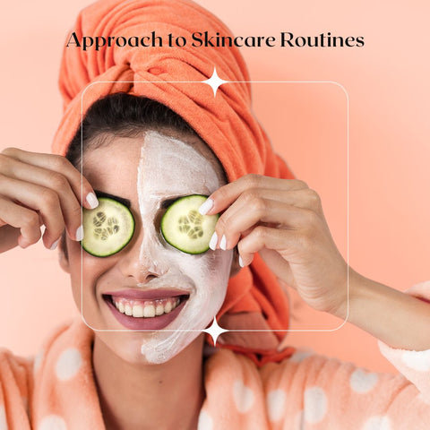 Approach to Skincare Routines