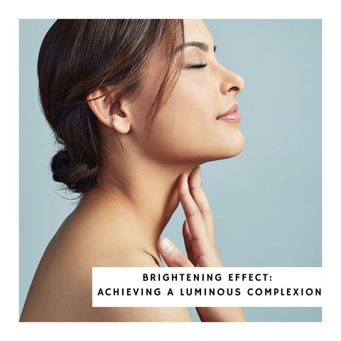 Brightening Effect: Achieving a Luminous Complexion