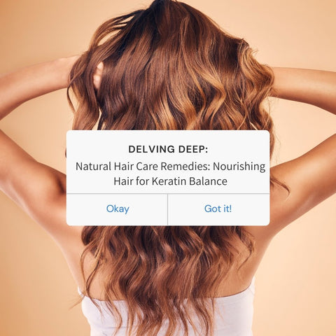 Natural Hair Care Remedies: Nourishing Hair for Keratin Balance