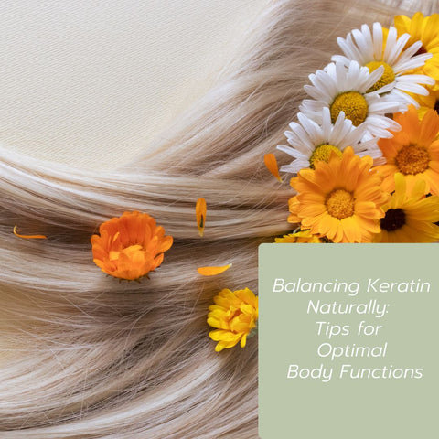 Balancing Keratin Naturally: Tips for Optimal Body Functions