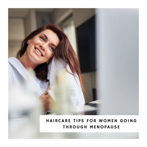 Haircare Tips for Women Going Through Menopause