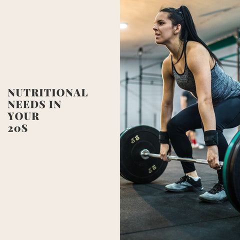 Nutritional Needs in Your 20s