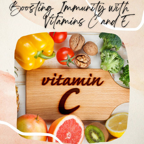 Boosting Immunity with Vitamins C and E