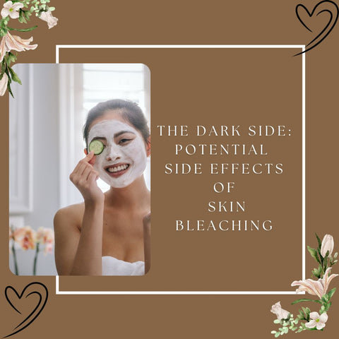 The Dark Side: Potential Side Effects of Skin Bleaching
