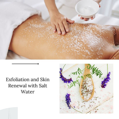 Exfoliation and Skin Renewal with Salt Water
