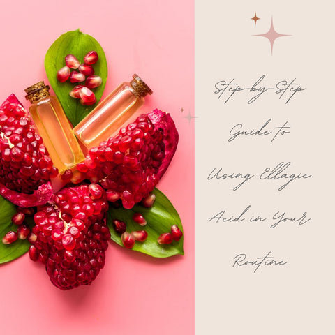 Step-by-Step Guide to Using Ellagic Acid in Your Routine