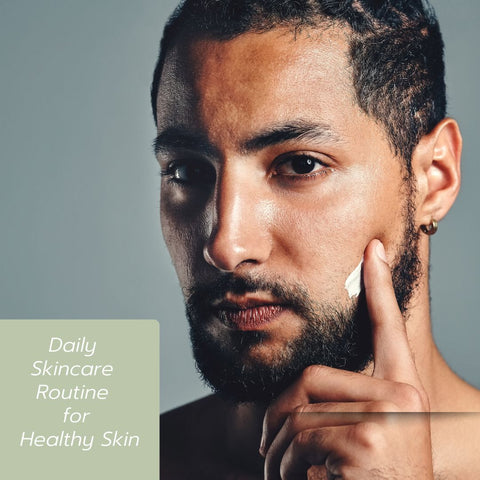 Daily Skincare Routine for Healthy Skin