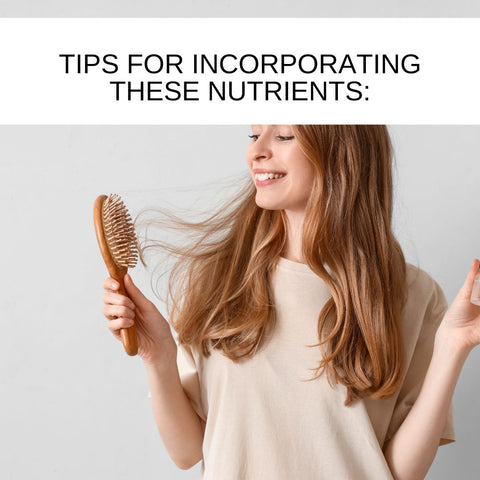 Tips for Incorporating These Nutrients: