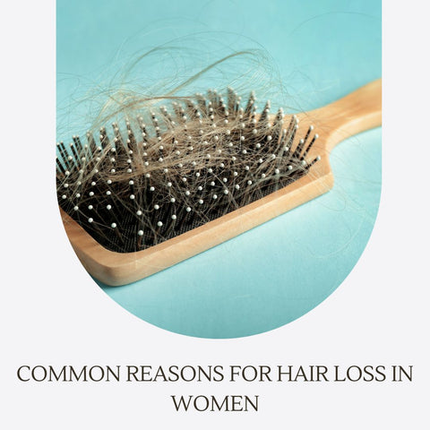 Common Reasons for Hair Loss in Women