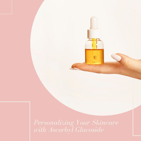 Personalizing Your Skincare with Ascorbyl Glucoside