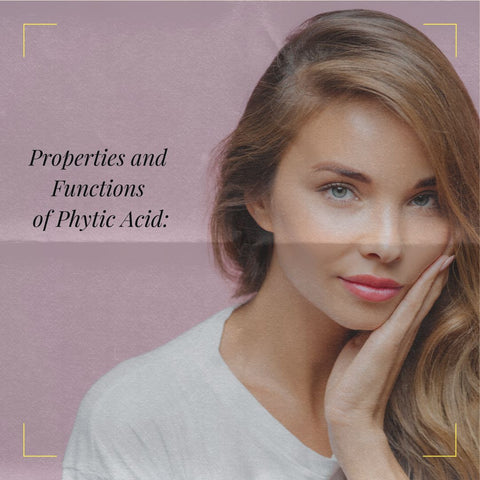 Properties and Functions of Phytic Acid: