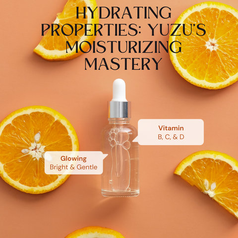 Hydrating Properties: Yuzu's Moisturizing Mastery