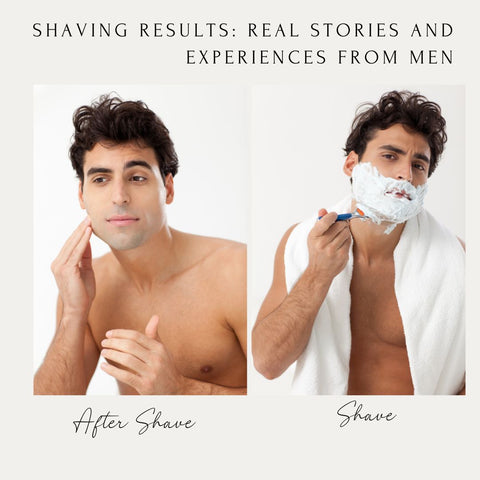 Shaving Results: Real Stories and Experiences from Men