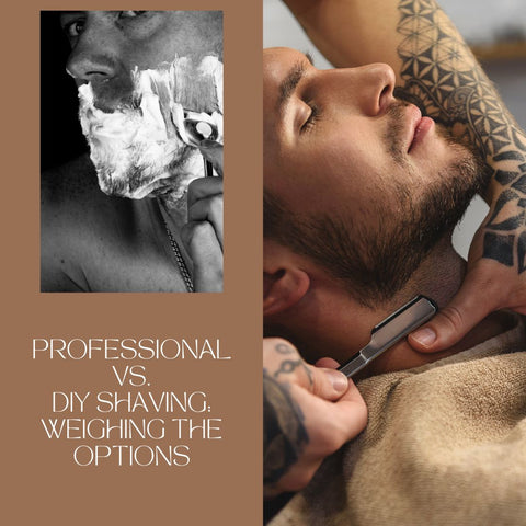 Professional vs. DIY Shaving: Weighing the Options