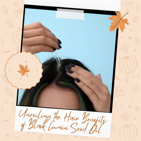 Unveiling the Hair Benefits of Black Cumin Seed Oil