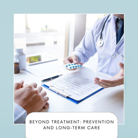 Beyond Treatment: Prevention and Long-Term Care