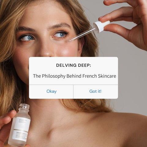 The Philosophy Behind French Skincare