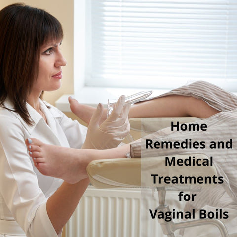 Home Remedies and Medical Treatments for Vaginal Boils