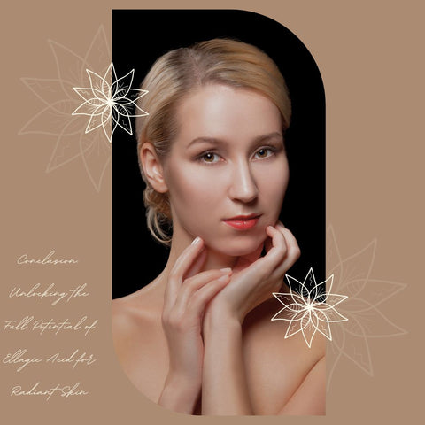 Conclusion: Unlocking the Full Potential of Ellagic Acid for Radiant Skin