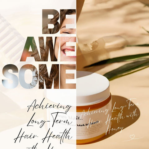 Achieving Long-Term Hair Health with Honey