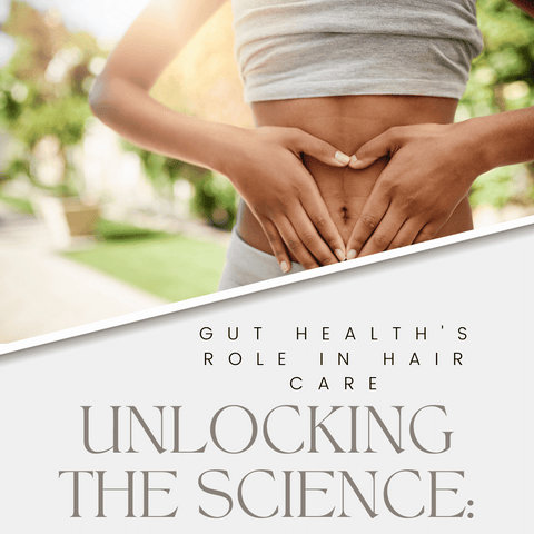 Unlocking the Science: Gut Health's Role in Hair Care