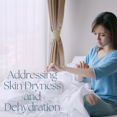 Addressing Skin Dryness and Dehydration