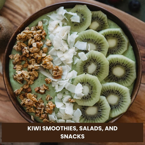 Kiwi Smoothies, Salads, and Snacks