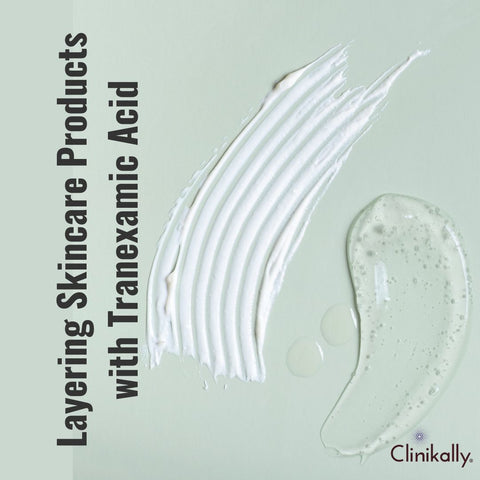 Layering Skincare Products with Tranexamic Acid