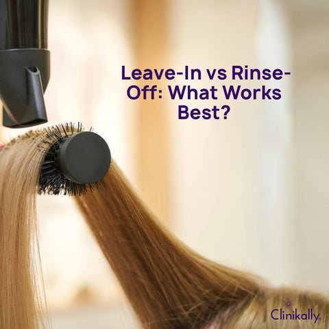 Leave-In vs Rinse-Off: What Works Best?