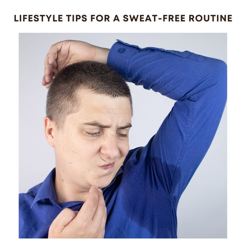 Lifestyle Tips for a Sweat-Free Routine