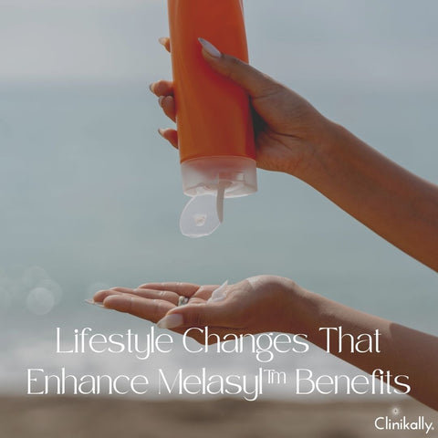 Lifestyle Changes That Enhance Melasyl™ Benefits