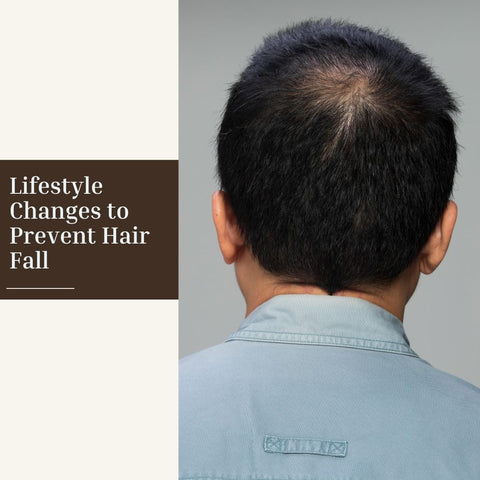 Lifestyle Changes to Prevent Hair Fall