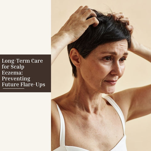 Long-Term Care for Scalp Eczema: Preventing Future Flare-Ups