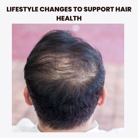 Lifestyle Changes to Support Hair Health