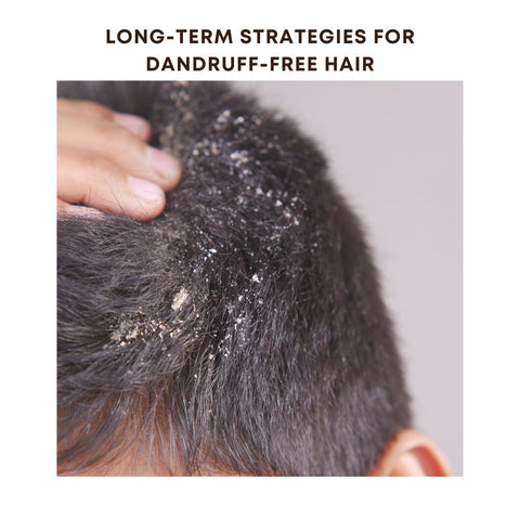 Long-Term Strategies for Dandruff-Free Hair