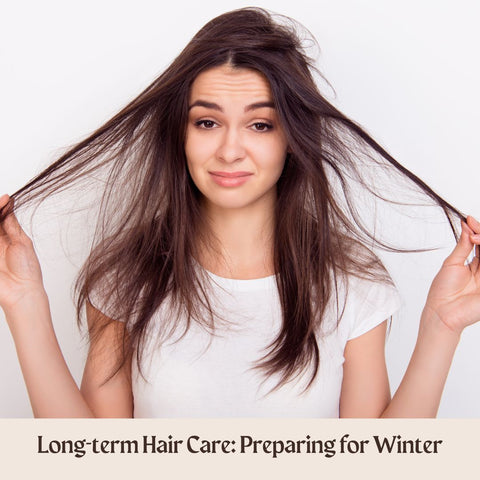 Long-term Hair Care: Preparing for Winter