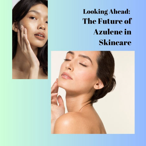 Looking Ahead: The Future of Azulene in Skincare
