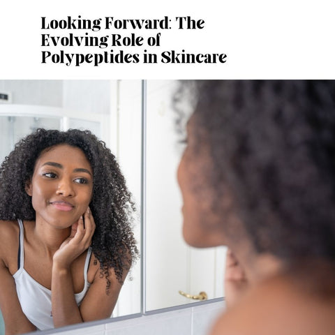 Looking Forward: The Evolving Role of Polypeptides in Skincare