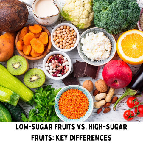 Low-Sugar Fruits vs. High-Sugar Fruits: Key Differences