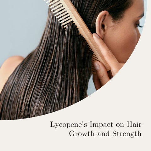 Lycopene's Impact on Hair Growth and Strength