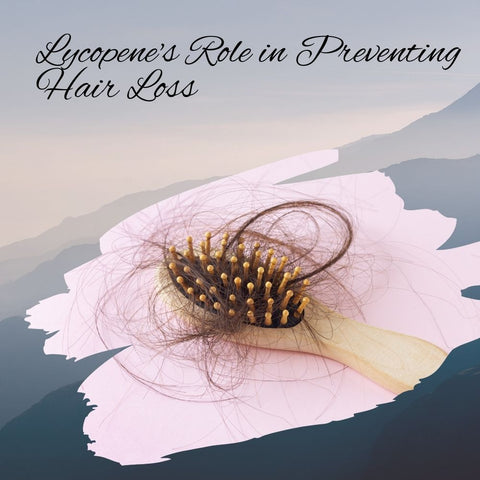 Lycopene's Role in Preventing Hair Loss