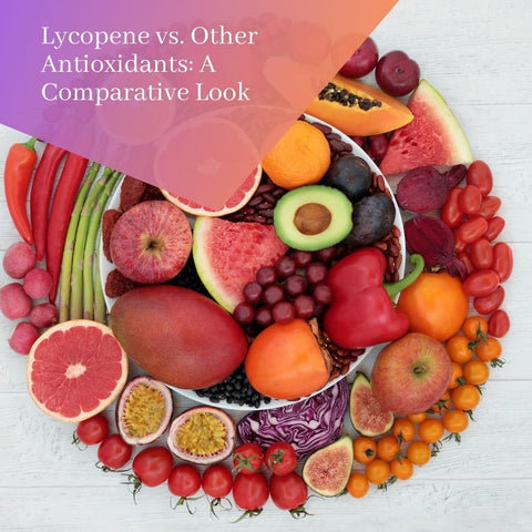 Lycopene vs. Other Antioxidants: A Comparative Look