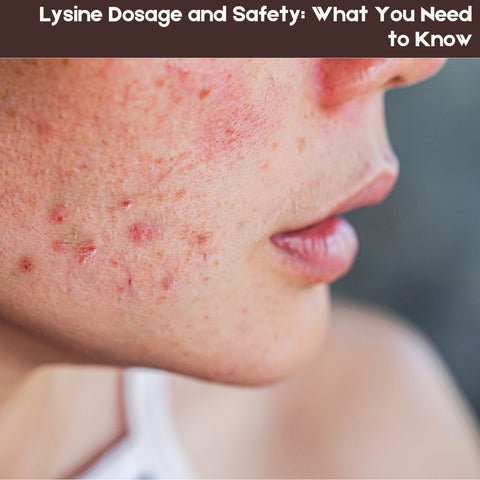 Lysine Dosage and Safety: What You Need to Know