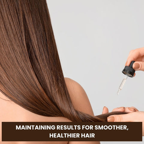 Maintaining Results for Smoother, Healthier Hair